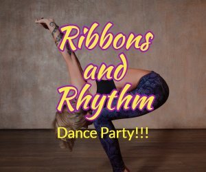 Ribbons & Rhythm Dance Party